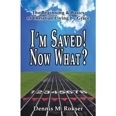 (영문도서) I''m Saved! Now What? Paperback, Grace Gospel Press, English, 9781939110015