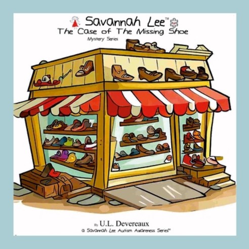 (영문도서) Savannah Lee: The Case of the Missing Shoe: Mystery Series Paperback, Lulu.com, English, 9781312445918