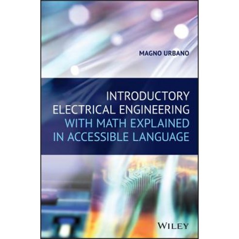 Introductory Electrical Engineering with Math Explained in Accessible Language Paperback, Wiley