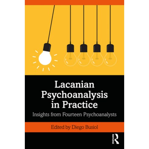 (영문도서) Lacanian Psychoanalysis in Practice: Insights from Fourteen Psychoanalysts Paperback, Routledge, English, 9781138362475
