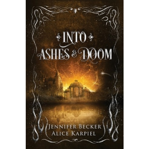(영문도서) Into Ashes And Doom Paperback, Jennifer Becker, English, 9783950518047