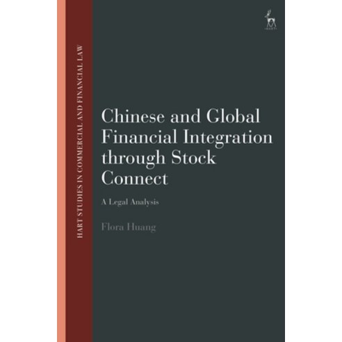 (영문도서) Chinese and Global Financial Integration Through Stock Connect: A Legal Analysis Hardcover, Hart Publishing, English, 9781509949281