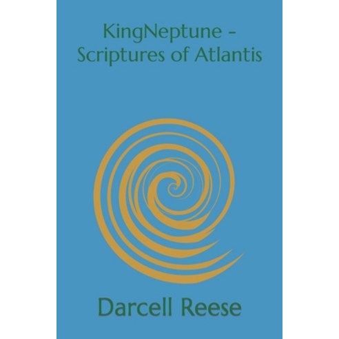 (영문도서) KingNeptune - Scriptures of Atlantis Paperback, Independently Published, English, 9798395538949
