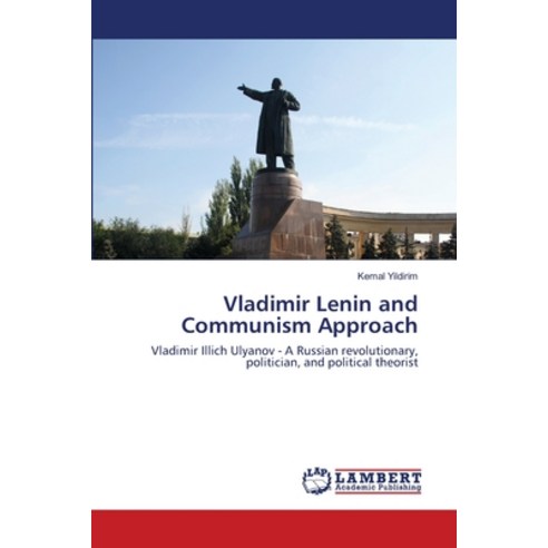 Vladimir Lenin and Communism Approach Paperback, LAP Lambert Academic ...