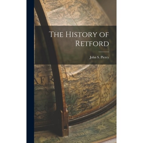 (영문도서) The History of Retford Hardcover, Legare Street Press, English, 9781015818286