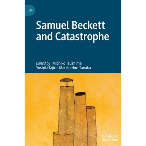 (영문도서) Samuel Beckett and Catastrophe Hardcover, Palgrave MacMillan, English, 9783031083679