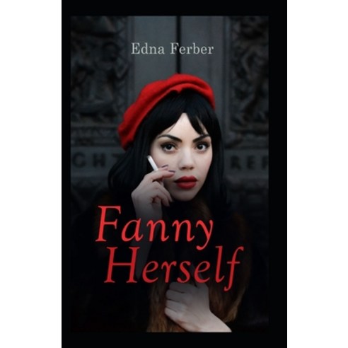 Fanny Herself-Original Edition(Annotated) Paperback, Independently Published, English, 9798711430247