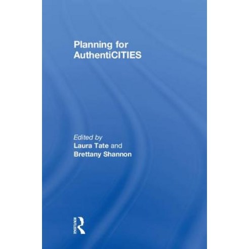 Planning for Authenticities Hardcover, Routledge, English, 9780815384908