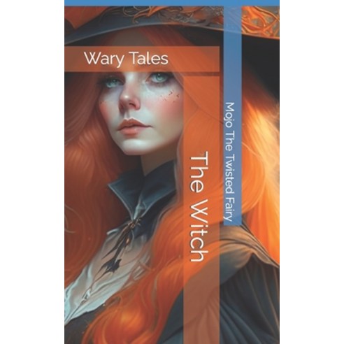 (영문도서) Wary Tales - The Witch Paperback, Independently Published, English, 9798852010483