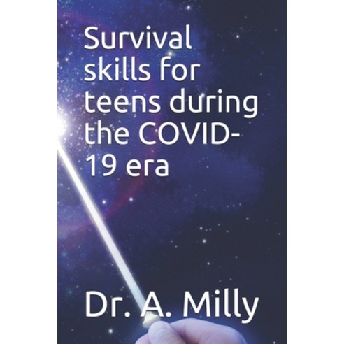 Survival skills for teens during the COVID-19 era Paperback, Independently Published, English, 9798726344560