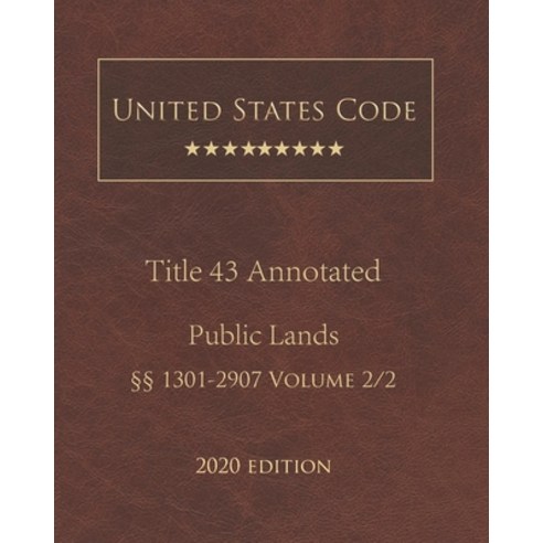 United States Code Annotated Title 43 Public Lands 2020 Edition §§1301 ...