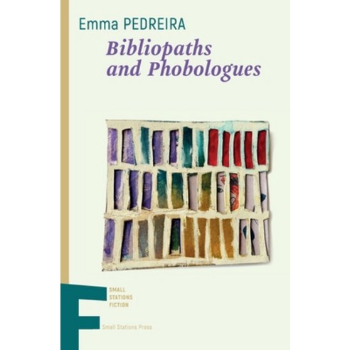 (영문도서) Bibliopaths and Phobologues Paperback, Small Stations Press, English, 9789543841363