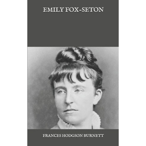 Emily Fox-Seton Paperback, Independently Published, English, 9798586215185