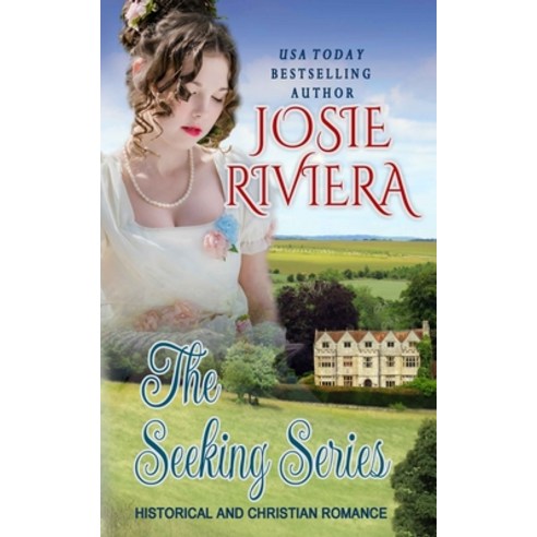 The Seeking Series: Historical and Christian Romance Paperback, Josie Riviera