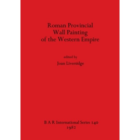 (영문도서) Roman Provincial Wall Painting of the Western Empire Paperback, British Archaeological Repo..., English, 9780860541714