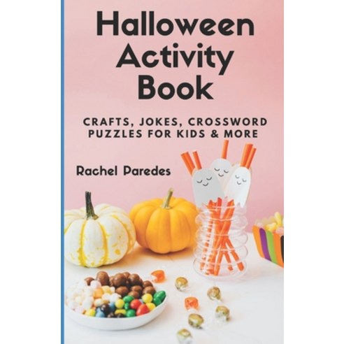 (영문도서) Halloween Activity Book: Crafts Jokes Crossword Puzzles for Kids & More Paperback, Independently Published, English, 9798861800907
