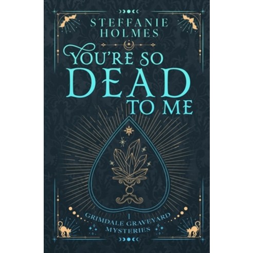 (영문도서) You''re So Dead to Me: Luxe paperback edition Paperback, Bacchanalia House, English, 9781991099280