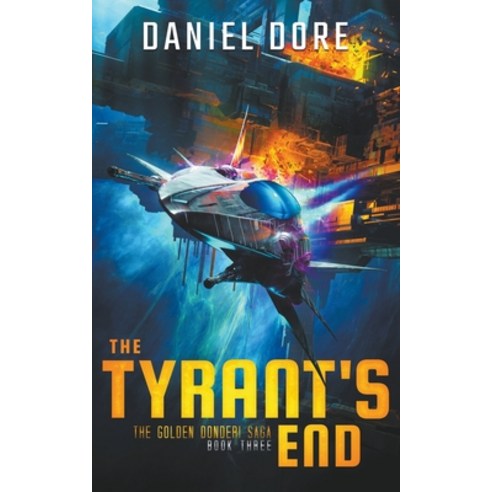 (영문도서) The Tyrant''s End Paperback, Daniel Dore, English, 9798201960278