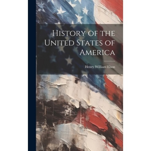 (영문도서) History of the United States of America Hardcover, Legare Street Press, English, 9781019622681