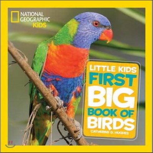 Little Kids First Big Book of Birds:, National Geographic Society