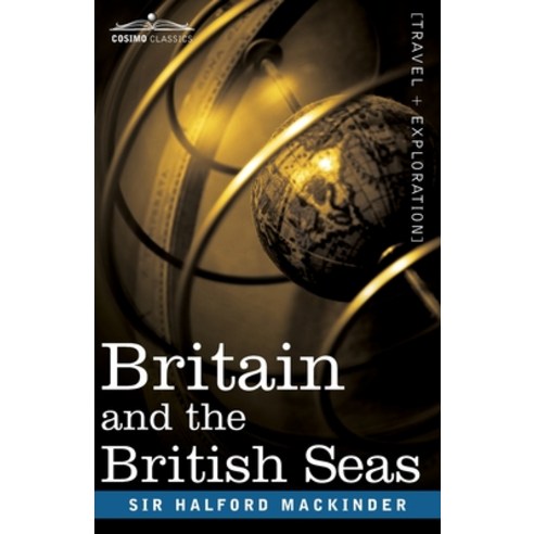 Britain and the British Seas Paperback, Cosimo Classics, English, 9781945934971