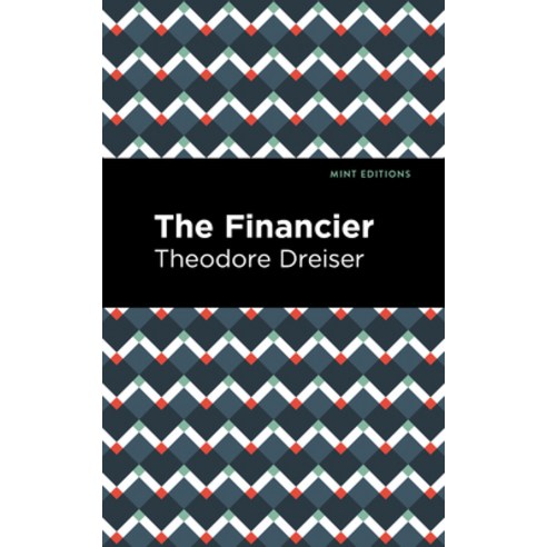 (영문도서) The Financier Paperback, Mint Editions, English, 9781513282350