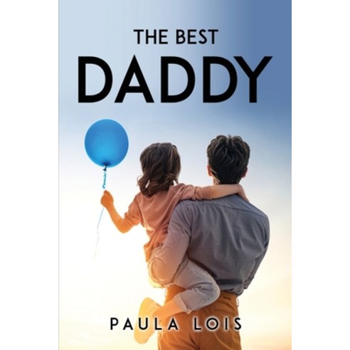(영문도서) The Best Daddy Paperback, Paula Lois, English, 9781837616893