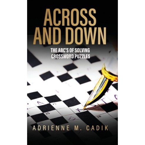 (영문도서) Across and Down: The ABC''s of Solving Crossword Puzzles Paperback, Amazon Pro Hub, English, 9781959566427