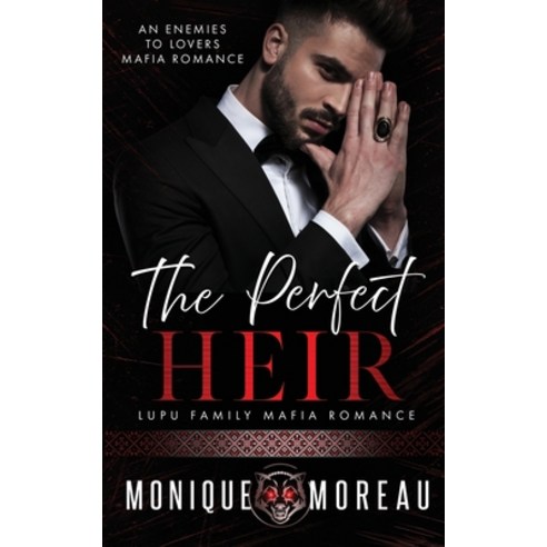 (영문도서) The Perfect Heir: An Enemies to Lovers Mafia Romance Paperback, Moreau Imprint, English, 9781735649795