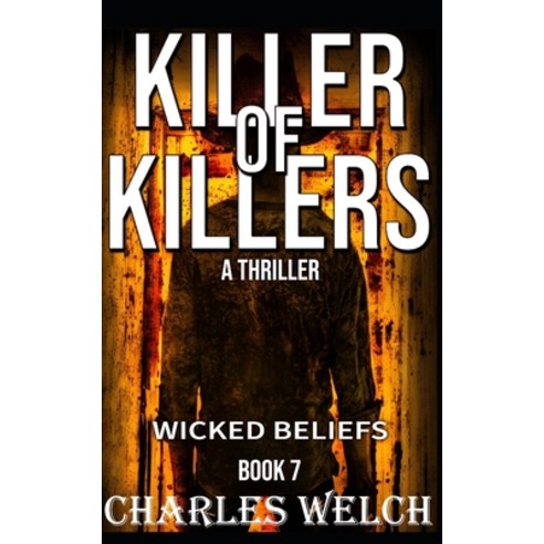 (영문도서) Killer of Killers 7: Wicked Beliefs Paperback, Independently Published, English, 9798370189593