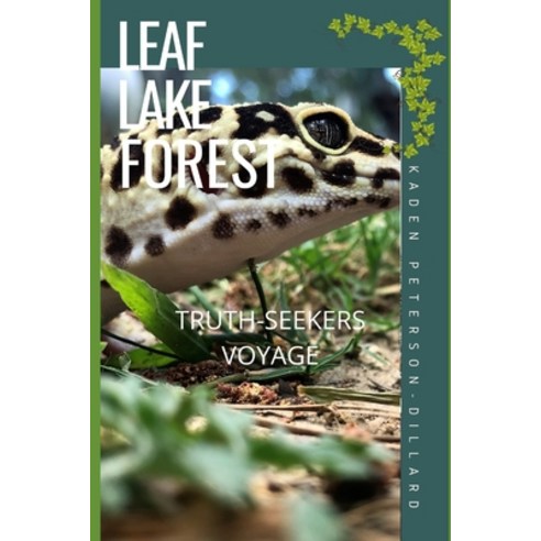 (영문도서) Leaf Lake Forest: Truth-Seekers Voyage Paperback, Independently Published, English, 9798474025148