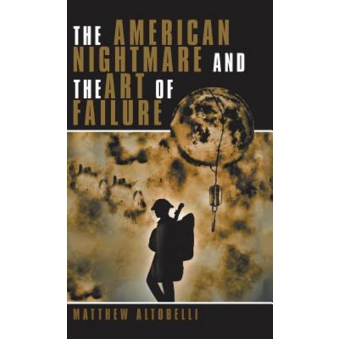 The American Nightmare and the Art of Failure: Life with Ptsd Hardcover, iUniverse, English, 9781532064395