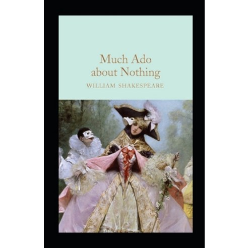 (영문도서) Much Ado About Nothing Annotated Paperback, Independently Published, English, 9798512656631