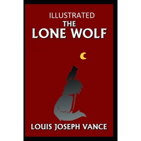 The Lone Wolf Illustrated Paperback, Independently Published, English, 9798727491423
