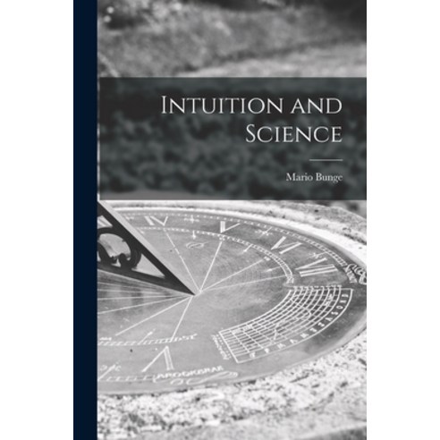 (영문도서) Intuition and Science Paperback, Hassell Street Press, English, 9781015013353
