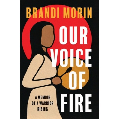 (영문도서) Our Voice of Fire: A Memoir of a Warrior Rising Paperback, House of Anansi Press, English, 9781487010577
