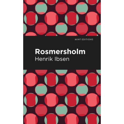 Rosmersholm Paperback, Mint Editions, English, 9781513279473