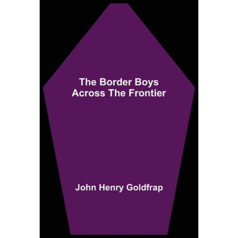 (영문도서) The Border Boys Across the Frontier Paperback, Alpha Edition, English, 9789355390202