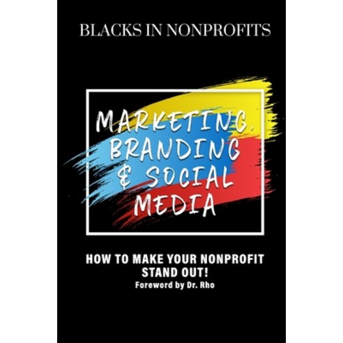 (영문도서) Marketing Branding & Social Media Paperback, Lisa Nicole Publishing, English, 9781737551584