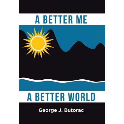 (영문도서) A Better Me a Better World Hardcover, Page Publishing, English, 9798886548389