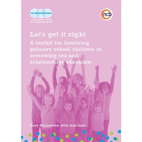 (영문도서) Let''s Get It Right: A Toolkit for Involving Primary School Children in Reviewing Sex and Rela... Paperback, Jessica Kingsley Publishers, English, 9781909391086