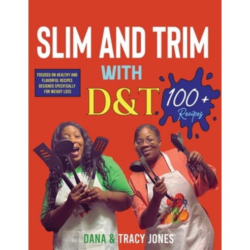 (영문도서) Slim and Trim with D&t Paperback, Dana & Tracy Jones, English, 9781088166901