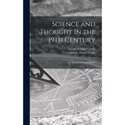 (영문도서) Science and Thought in the 19th Century: a Collection of First Editions Hardcover, Hassell Street Press, English, 9781013502064