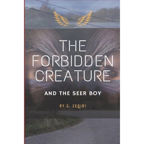 (영문도서) The Forbidden Creature: and the seer boy Paperback, Independently Published, English, 9798513430018