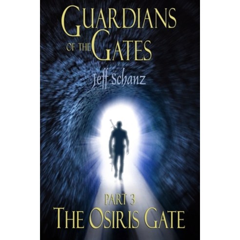 Guardians of the Gates: Part 3 of 3 - The Osiris Gate Paperback, Independently Published