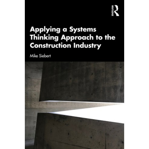 (영문도서) Applying a Systems Thinking Approach to the Construction Industry Paperback, Routledge, English, 9781032360591