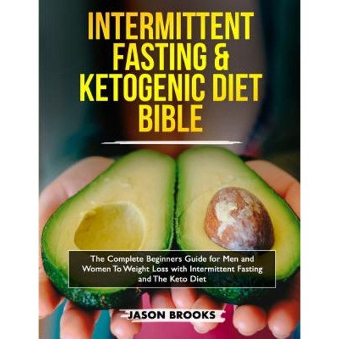 (영문도서) Intermittent Fasting and Ketogenic Diet Bible: The complete Beginners Guide for Men and Women... Paperback, Charlie Piper, English, 9781989638224