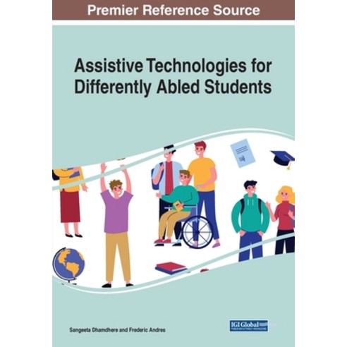 (영문도서) Assistive Technologies for Differently Abled Students Paperback, Information Science Reference, English, 9781799881209