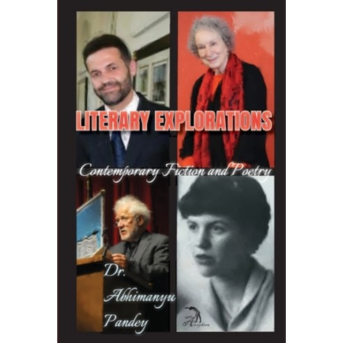 Literary Explorations: Contemporary Fiction and Poetry Paperback, Independently Published, English, 9798595630641