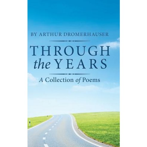 Through the Years: A Collection of Poems Hardcover, iUniverse, English, 9781532065682